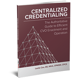 Centralized Credentialing: The Authoritative Guide to Efficient CVO Enactment and Operation