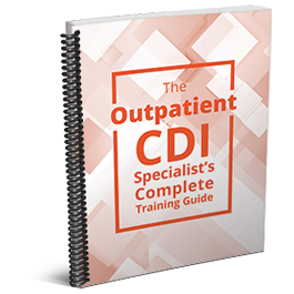 The Outpatient CDI Specialist Training Guide