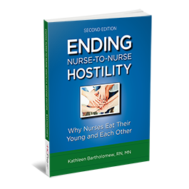 Ending Nurse-to-Nurse Hostility, Second Edition