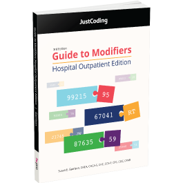 JustCoding's Guide to Modifiers: Hospital Outpatient Edition, Third Edition