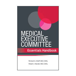 Medical Executive Committee Essentials Handbook
