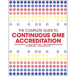 The Complete Guide to Continuous GME Accreditation