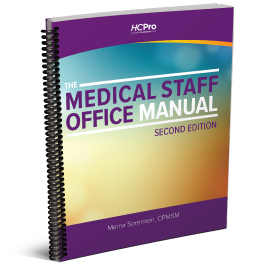 The Medical Staff Office Manual: Tools and Techniques for Success, Second Edition
