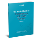 The Hospital Guide to Contemporary Utilization Review, Third Edition