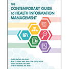 The Contemporary Guide to Health Information Management